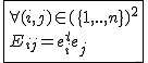 2$\fbox{\forall(i,j)\in(\{1,..,n\})^2\\E_{ij}=e_{i}^{t}e_j}